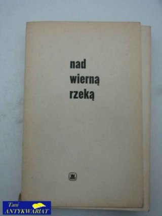 NAD WIERNĄ RZEKĄ