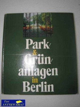 PARK & GRUN ANLAGEN IN BERLIN