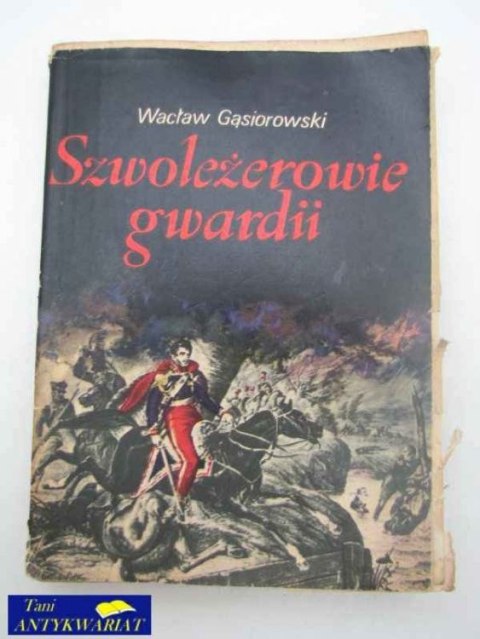 SZWOLEŻEROWIE GWARDII SZWOLEŻEROWIE GWARDII