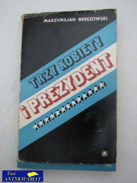 TRZY KOBIETY I PREZYDENT