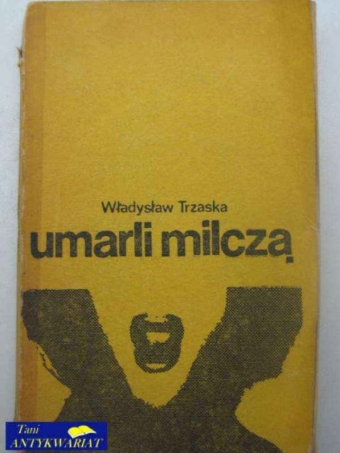 UMARLI MILCZĄ