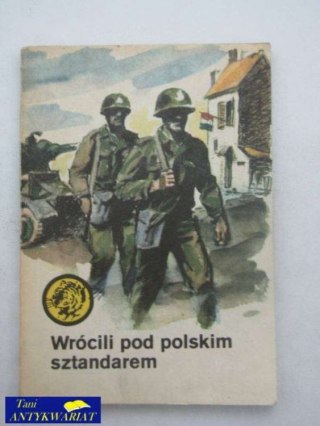 WRÓCILI POD POLSKIM SZTANDAREM