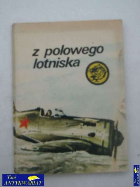 Z POLOWEGO LOTNISKA
