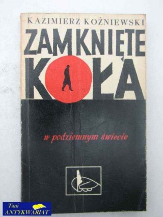 ZAMKNIĘTE KOŁA W PODZIEMNYM ŚWIECIE
