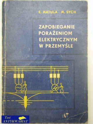 ZAPOBIEGANIE PORAŻENIOM ELEKTRYCZNYM W PRZEMYŚLE