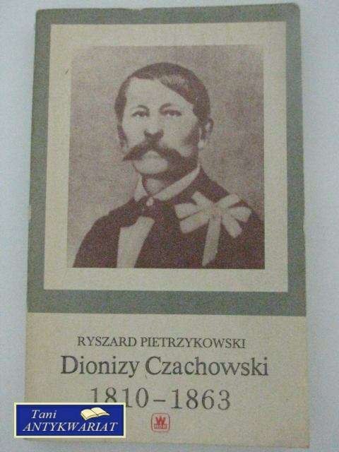 DIONIZY CZACHOWSKI 1810 - 1863
