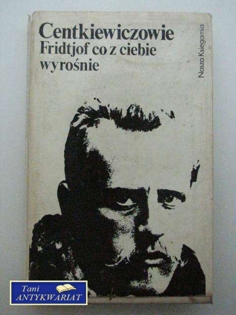 FRIDTJOF CO Z CIEBIE WYROŚNIE