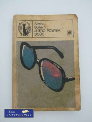 JUTRO POWIEM DOŚĆ