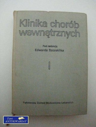 KLINIKA CHORÓB WEWNĘTRZNYCH TOM I