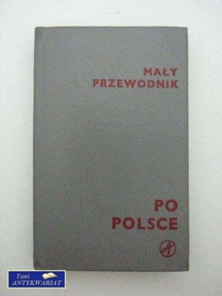 MAŁY PRZEWODNIK PO POLSCE