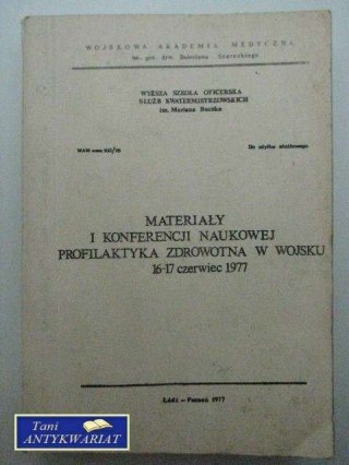 MATERIAŁY I KONFERENCJI NAUKOWEJ PROFILAKTYKA ZDROWOTNA