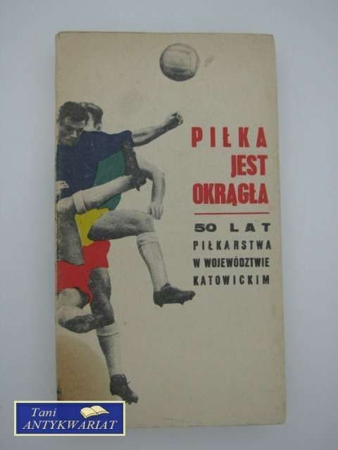 PIŁKA JEST OKRĄGŁA