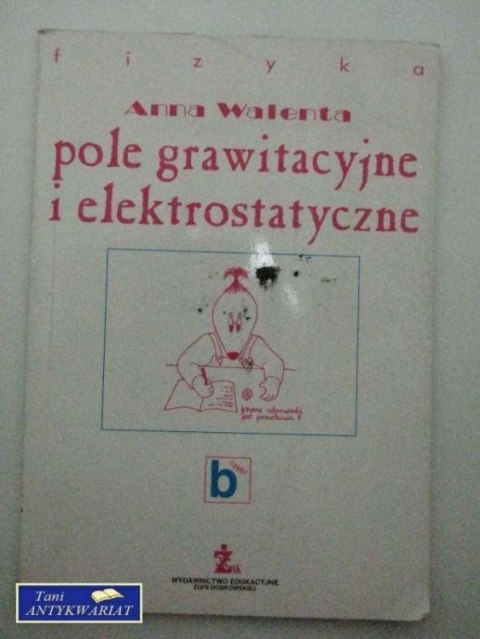 POLE GRAWITACYJNE I ELEKTROSTATYCZNE