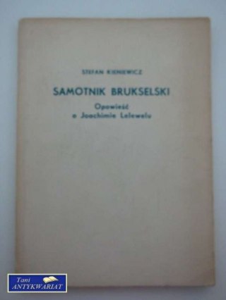 SAMOTNIK BRUKSELSKI, OPOWIEŚĆ O J. LELEWELU
