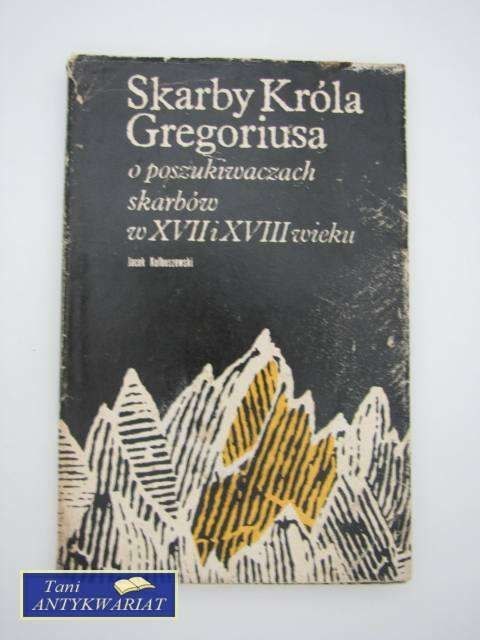 SKARBY KRÓLA GREGORIUSZA...