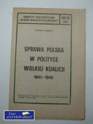SPRAWA POLSKA W POLITYCE WIELKIEJ KOALICJI-GŁOS NAUCZ..
