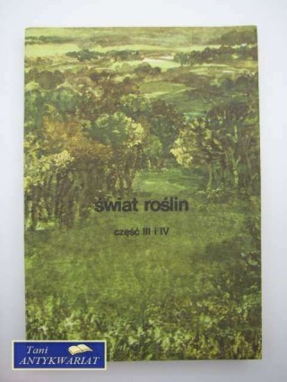 ŚWIAT ROŚLIN CZ.3,4