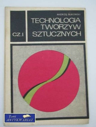 TECHNOLOGIA TWORZYW SZTUCZNYCH CZĘŚĆ 1