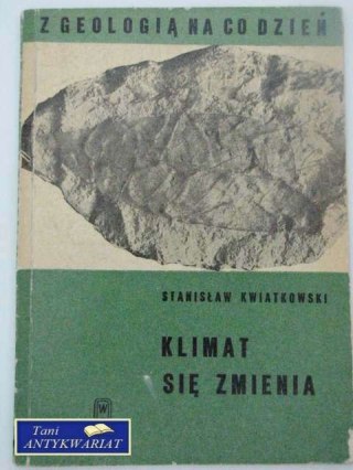 Z GEOLOGIĄ NA CO DZIEŃ, KLIMAT SIĘ ZMIENIA