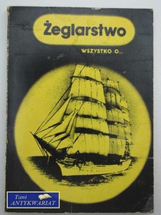 ŻEGLARSTWO, WSZYSTKO O...