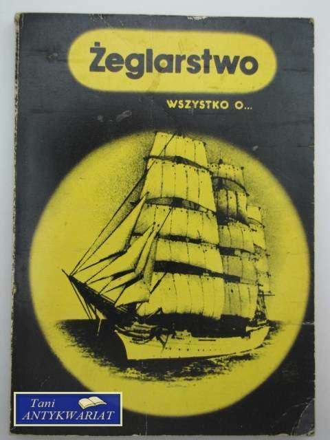 ŻEGLARSTWO, WSZYSTKO O...