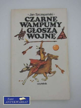 CZARNE WAMPUMY GŁOSZĄ WOJNĘ