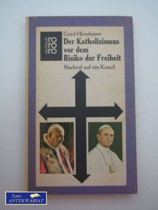 DER KATHOLIZISMUS VOR DEM RISIKO DER FREIHEIT