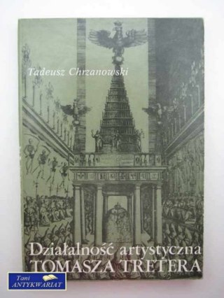 DZIAŁALNOŚĆ ARTYSTYCZNA TOMASZA TRETEREA
