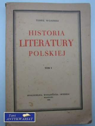 HISTORIA LITERATURY POLSKIEJ, TOM I