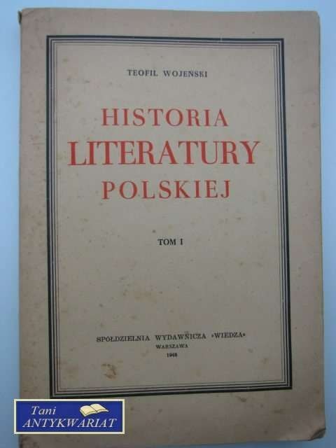 HISTORIA LITERATURY POLSKIEJ, TOM I