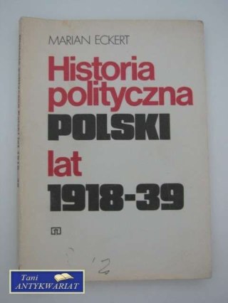 HISTORIA POLITYCZNA POLSKI LAT 1918-39