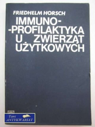 IMMUNOPROFILAKTYKA U ZWIERZĄT UŻYTKOWYCH