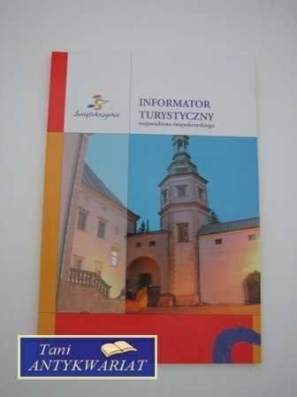 INFORMATOR TURYSTYCZNY WOJEWÓDZTWA ŚWIĘTOKRZYSKIEGO