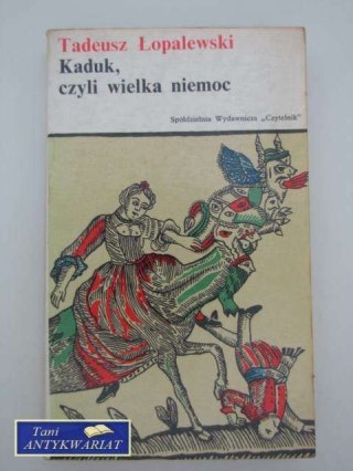 KADUK, CZYLI WIELKA NIEMOC