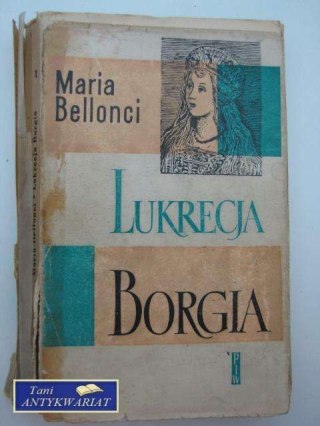 LUKRECJA BORGIA TOM I