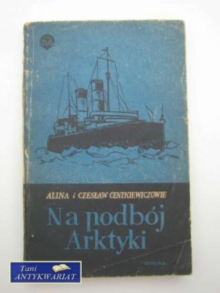 NA PODBÓJ ARKTYKI