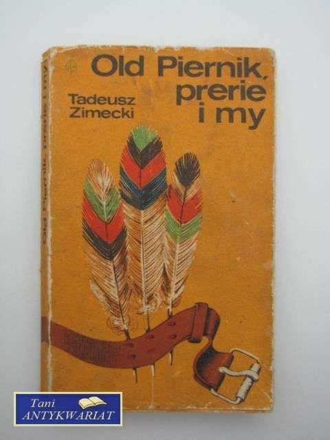 OLD PIENIK, PRERIE I MY OLD PIENIK, PRERIE I MY