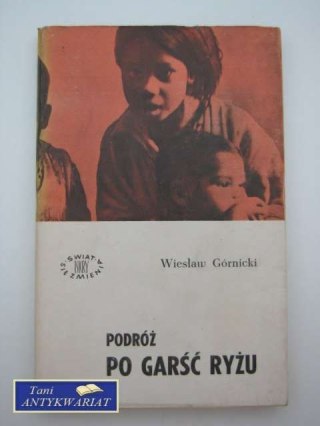 PODRÓŻ PO GARŚĆ RYŻU
