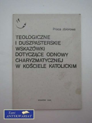 TEOLOGICZNE I DUSZPASTERSKIE WSKAZÓWKI DOTYCZĄCE ODNOWY