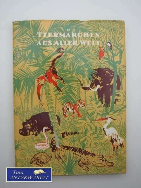 TIERMARCHEN AUS ALLER WELT