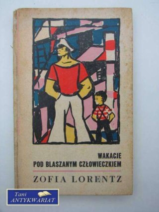 WAKACJE POD BLASZANYM CZŁOWIECZKIEM