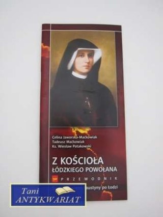 Z KOŚCIOŁA LUDZKIEGO POWOŁANIA PRZEWODNIK ŚLADAMI ŚWIĘT