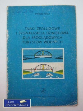 ZNAKI ŻEGLUGOWE I SYGNALIZACJA DŹWIĘKOWA DLA ŚRÓDLĄDOWY