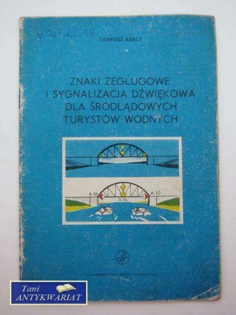 ZNAKI ŻEGLUGOWE I SYGNALIZACJA DŹWIĘKOWA DLA ŚRÓDLĄDOWY