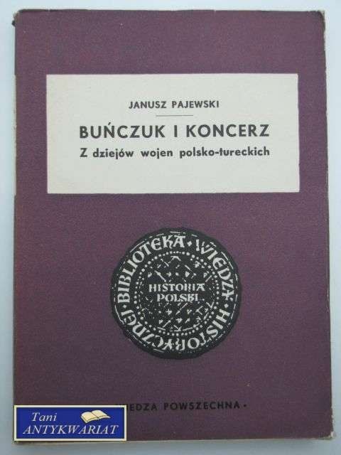 BUŃCZUK I KONCERZ Z DZIEJÓW WOJEN POLSKO-TURECKICH