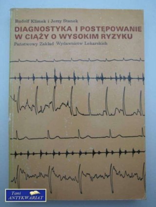 DIAGNOSTYKA I POSTĘPOWANIE W CIĄŻY O WYSOKIM RYZYKU