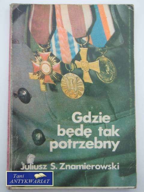 GDZIE BĘDĘ TAK POTRZEBNY