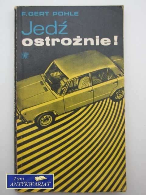 JEDŹ OSTROŻNIE