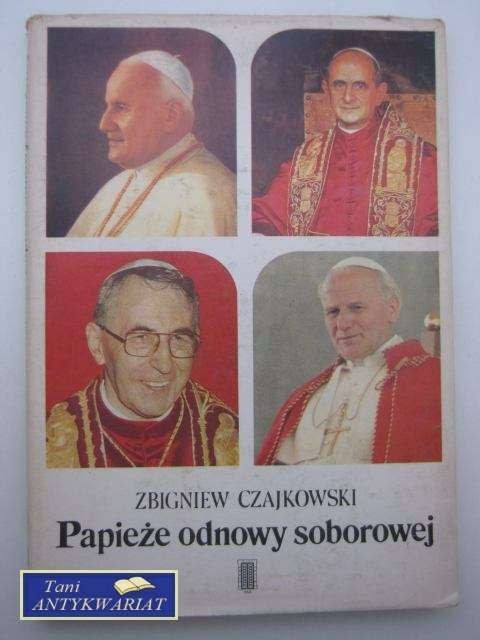 PAPIEŻE ODNOWY SOBOROWEJ PAPIEŻE ODNOWY SOBOROWEJ