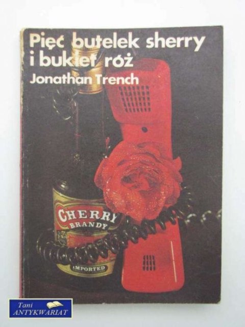 PIĘĆ BUTELEK SHERRY I BUKIET RÓŻ